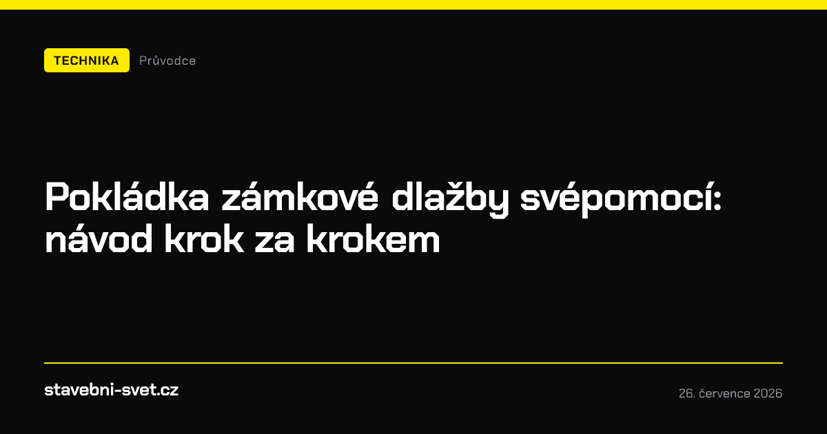 Pokládka zámkové dlažby svépomocí: návod krok za krokem
